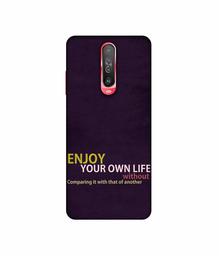 Amazon Brand - Solimo Designer Enjoy Your Life 3D Printed Hard Back Case Mobile Cover for Poco X2 / Mi Redmi K30