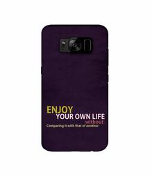 Amazon Brand - Solimo Designer Enjoy Your Life 3D Printed Hard Back Case Mobile Cover for Samsung Galaxy S8 Plus