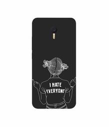 Amazon Brand - Solimo Designer I Hate Everyone 3D Printed Hard Back Case Mobile Cover for Meizu M3 Note