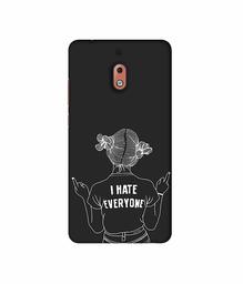 Amazon Brand - Solimo Designer I Hate Everyone 3D Printed Hard Back Case Mobile Cover for Nokia 2.1