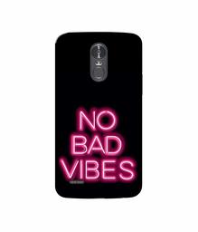 Amazon Brand - Solimo Designer No Bad Vibes 3D Printed Hard Back Case Mobile Cover for LG Stylus 3