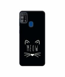 Amazon Brand - Solimo Designer Meow 3D Printed Hard Back Case Mobile Cover for Samsung Galaxy M31