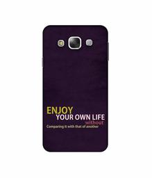 Amazon Brand - Solimo Designer Enjoy Your Life 3D Printed Hard Back Case Mobile Cover for Samsung Galaxy E5