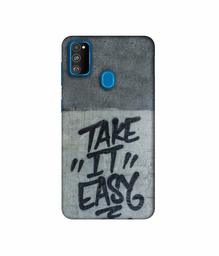 Amazon Brand - Solimo Designer Take It Easy 3D Printed Hard Back Case Mobile Cover for Samsung Galaxy M21 / M30s