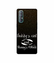 Amazon Brand - Solimo Designer Daddy's Girl and Mummy World 3D Printed Hard Back Case Mobile Cover for Oppo Reno 3 Pro