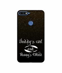 Amazon Brand - Solimo Designer Daddy's Girl and Mummy World 3D Printed Hard Back Case Mobile Cover for Huawei Honor 7A