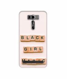 Amazon Brand - Solimo Designer Black Girl Magic 3D Printed Hard Back Case Mobile Cover for Asus Zenfone 2 Laser ZE601KL