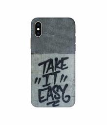 Amazon Brand - Solimo Designer Take It Easy 3D Printed Hard Back Case Mobile Cover for Apple iPhone Xs Max