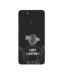 Amazon Brand - Solimo Designer I Hate Everyone 3D Printed Hard Back Case Mobile Cover for Vivo V7 Plus