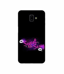 Amazon Brand - Solimo Designer Sweet and Sexy 3D Printed Hard Back Case Mobile Cover for Samsung Galaxy J6 Plus