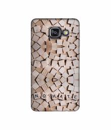 Amazon Brand - Solimo Designer No Hate On Wooden Block 3D Printed Hard Back Case Mobile Cover for Samsung Galaxy A3 (2016)