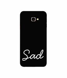 Amazon Brand - Solimo Designer Sad 3D Printed Hard Back Case Mobile Cover for Samsung Galaxy J4 Plus