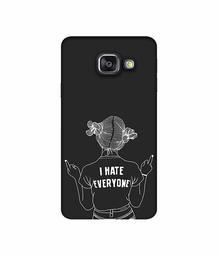 Amazon Brand - Solimo Designer I Hate Everyone 3D Printed Hard Back Case Mobile Cover for Samsung Galaxy A3 (2016)