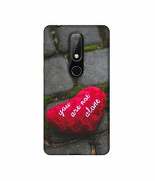 Amazon Brand - Solimo Designer You are Not Alone 3D Printed Hard Back Case Mobile Cover for Nokia 6.1 Plus