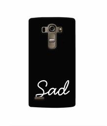 Amazon Brand - Solimo Designer Sad 3D Printed Hard Back Case Mobile Cover for LG G4 Stylus