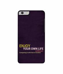 Amazon Brand - Solimo Designer Enjoy Your Life 3D Printed Hard Back Case Mobile Cover for Micromax Canvas Knight 2 E471