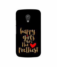 Amazon Brand - Solimo Designer Happy Girls are The Prettiest 3D Printed Hard Back Case Mobile Cover for Motorola Moto G 2nd Generation