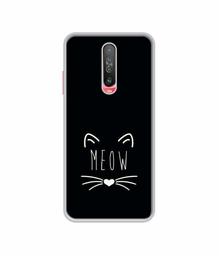 Amazon Brand - Solimo Designer Meow UV Printed Soft Back Case Mobile Cover for Poco X2 / Mi Redmi K30