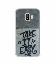 Amazon Brand - Solimo Designer Take It Easy UV Printed Soft Back Case Mobile Cover for Samsung Galaxy J4