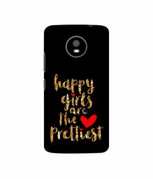 Amazon Brand - Solimo Designer Happy Girls are The Prettiest 3D Printed Hard Back Case Mobile Cover for Motorola Moto E4 Plus