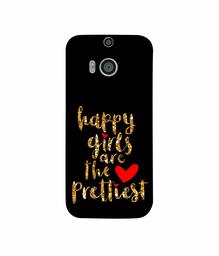 Amazon Brand - Solimo Designer Happy Girls are The Prettiest 3D Printed Hard Back Case Mobile Cover for HTC One M8