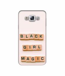 Amazon Brand - Solimo Designer Black Girl Magic 3D Printed Hard Back Case Mobile Cover for Samsung Galaxy E7