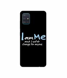 Amazon Brand - Solimo Designer Quotes 3D Printed Hard Back Case Mobile Cover for Samsung Galaxy A51