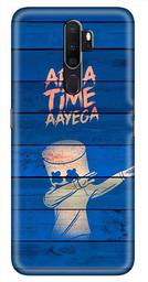 Amazon Brand - Solimo Designer Apna Time Ayega Design 3D Printed Hard Back Case Mobile Cover for Oppo A5 (2020)