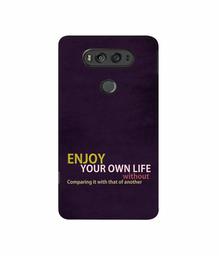 Amazon Brand - Solimo Designer Enjoy Your Life 3D Printed Hard Back Case Mobile Cover for LG V20