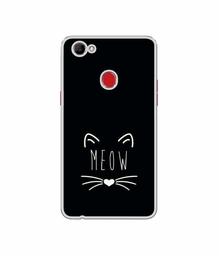 Amazon Brand - Solimo Designer Meow UV Printed Soft Back Case Mobile Cover for Oppo F7