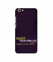 Amazon Brand - Solimo Designer Enjoy Your Life 3D Printed Hard Back Case Mobile Cover for Vivo Y69