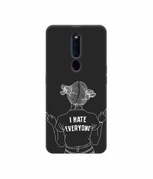 Amazon Brand - Solimo Designer I Hate Everyone 3D Printed Hard Back Case Mobile Cover for Oppo F11 Pro