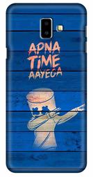 Amazon Brand - Solimo Designer Apna Time Ayega Design 3D Printed Hard Back Case Mobile Cover for Samsung Galaxy J6 Plus