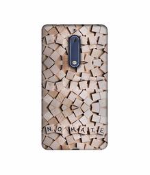 Amazon Brand - Solimo Designer No Hate On Wooden Block 3D Printed Hard Back Case Mobile Cover for Nokia 5