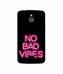 Amazon Brand - Solimo Designer No Bad Vibes 3D Printed Hard Back Case Mobile Cover for InFocus M2