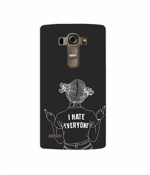 Amazon Brand - Solimo Designer I Hate Everyone 3D Printed Hard Back Case Mobile Cover for LG G4 Stylus