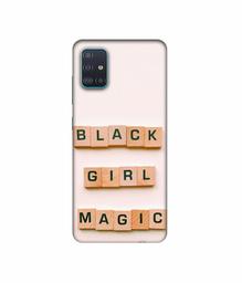 Amazon Brand - Solimo Designer Black Girl Magic 3D Printed Hard Back Case Mobile Cover for Samsung Galaxy A51