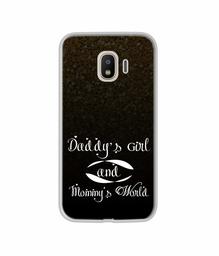 Amazon Brand - Solimo Designer Daddy's Girl and Mummy World UV Printed Soft Back Case Mobile Cover for Samsung Galaxy J4