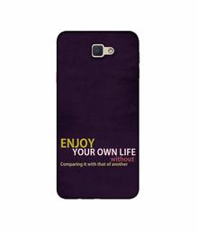 Amazon Brand - Solimo Designer Enjoy Your Life 3D Printed Hard Back Case Mobile Cover for Samsung Galaxy J5 Prime