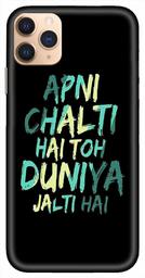 Amazon Brand - Solimo Designer Apni Chalti Hai Toh Duniya Jalthi Hai 3D Printed Hard Back Case Mobile Cover for Apple iPhone 11 Pro