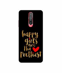 Amazon Brand - Solimo Designer Happy Girls are The Prettiest 3D Printed Hard Back Case Mobile Cover for Poco X2 / Mi Redmi K30