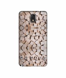 Amazon Brand - Solimo Designer No Hate On Wooden Block 3D Printed Hard Back Case Mobile Cover for Samsung Galaxy Note 3 N9000