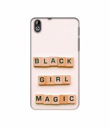 Amazon Brand - Solimo Designer Black Girl Magic 3D Printed Hard Back Case Mobile Cover for HTC Desire 816