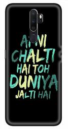 Amazon Brand - Solimo Designer Apni Chalti Hai Toh Duniya Jalthi Hai 3D Printed Hard Back Case Mobile Cover for Oppo A5 (2020)