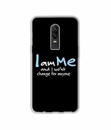 Amazon Brand - Solimo Designer Quotes UV Printed Soft Back Case Mobile Cover for OnePlus 6