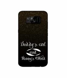 Amazon Brand - Solimo Designer Daddy's Girl and Mummy World 3D Printed Hard Back Case Mobile Cover for Samsung Galaxy S8 Plus