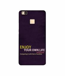 Amazon Brand - Solimo Designer Enjoy Your Life 3D Printed Hard Back Case Mobile Cover for Huawei P9 lite