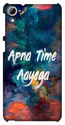 Amazon Brand - Solimo Designer Apna Time Ayega Design 3D Printed Hard Back Case Mobile Cover for HTC Desire 826