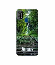 Amazon Brand - Solimo Designer Alone 3D Printed Hard Back Case Mobile Cover for Samsung Galaxy M31