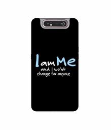 Amazon Brand - Solimo Designer Quotes 3D Printed Hard Back Case Mobile Cover for Samsung Galaxy A80